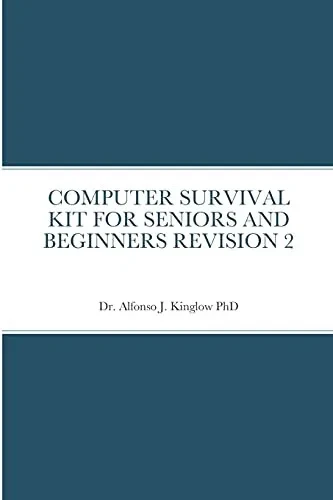 Computer Survival Kit For Seniors And Beginners Revision 2
