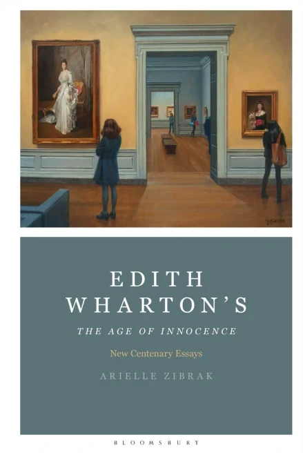Edith Wharton'S The Age Of Innocence: New Centenary Essays