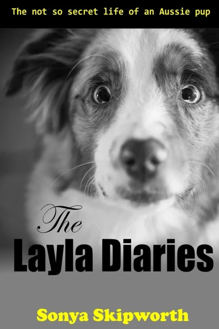 The Layla Diaries: The Not So Secret Life Of An Aussie Pup