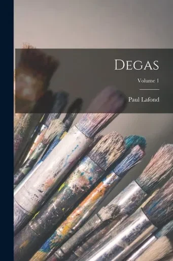 Degas; Volume 1 (French Edition)
