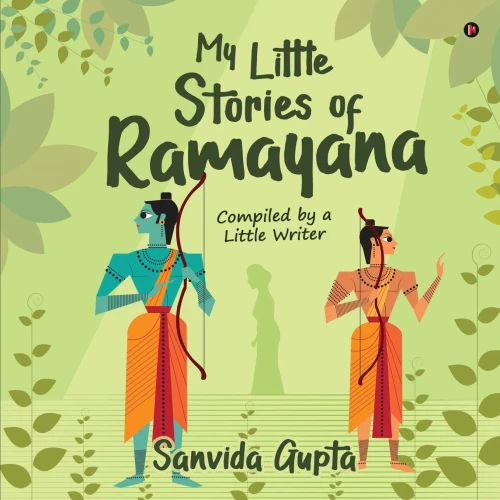 My Little Stories Of Ramayana: Compiled By A Little Writer