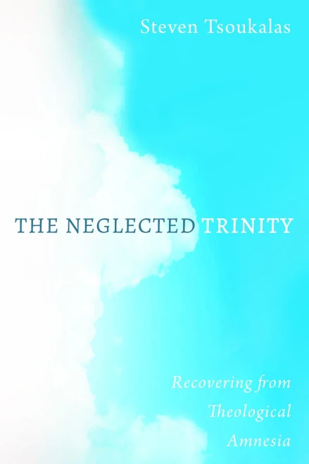 The Neglected Trinity: Recovering From Theological Amnesia