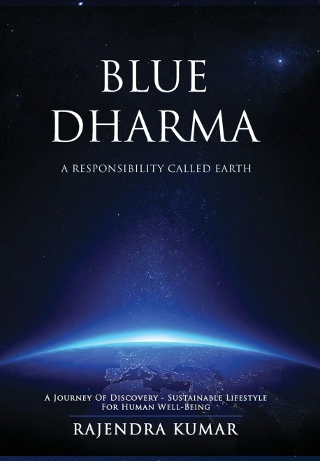 Blue Dharma: A Responsibility Called Earth - 9781733211697