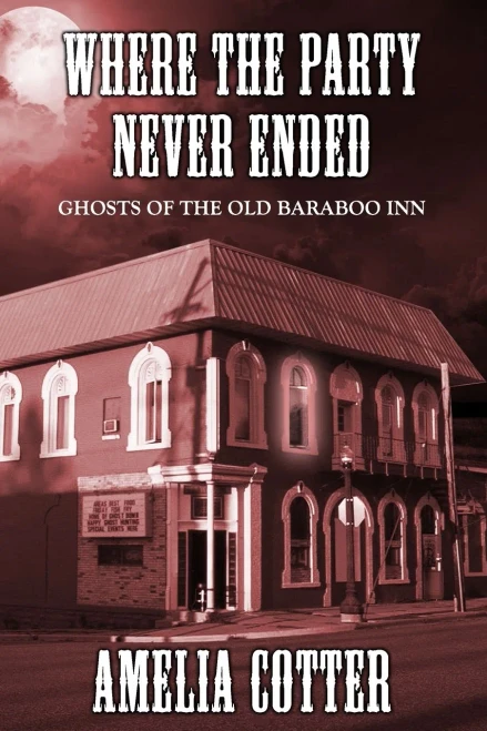 Where The Party Never Ended: Ghosts Of The Old Baraboo Inn