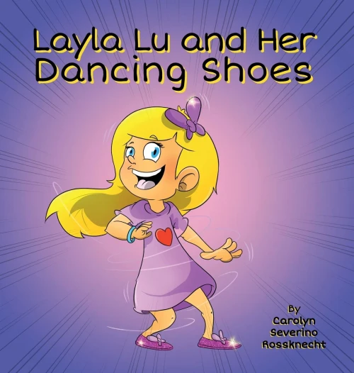 Layla Lu And Her Dancing Shoes (Care-Kids) - 9781736159033