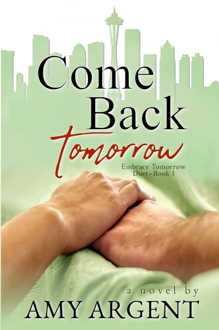 Come Back Tomorrow (Embrace Tomorrow Duet) - 9781736940501