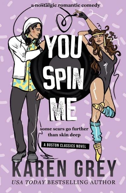 You Spin Me: A Nostalgic Romantic Comedy (Boston Classics)