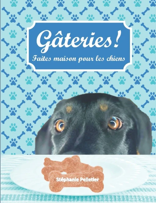 Gã¢Teries! Faites Maison, Pour Les Chiens (French Edition)