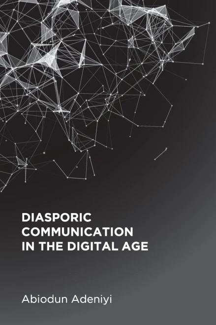 Diasporic Communication In The Digital Age - 9781800311572