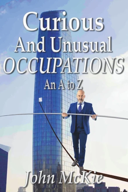 Curious And Unusual Occupations: An A To Z - 9781913833824