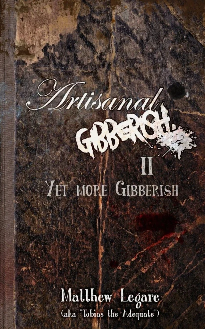 Artisanal Gibberish Ii: Yet More Gibberish - 9781953469540