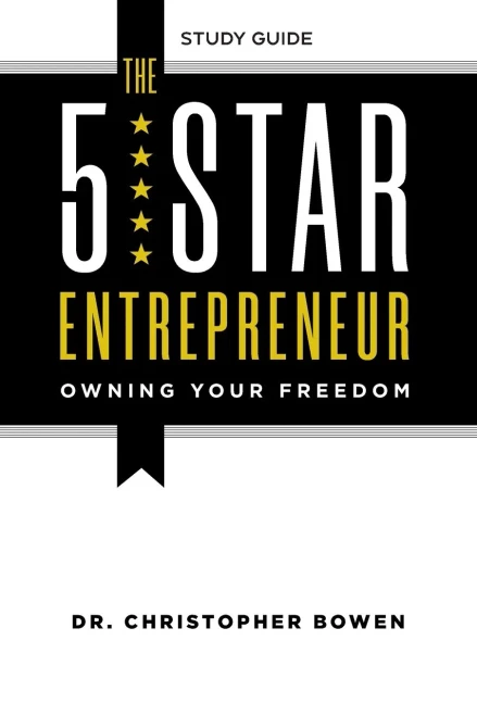 The 5-Star Entrepreneur - Study Guide: Owning Your Freedom