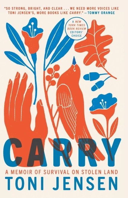 Carry: A Memoir Of Survival On Stolen Land - 9781984821201