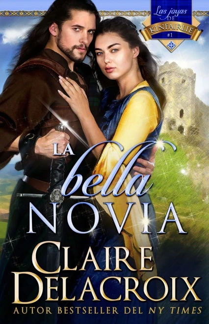 La Bella Novia (Las Joyas De Kinfairlie) (Spanish Edition)