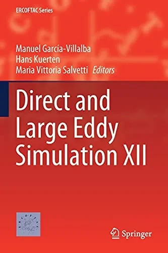 Direct And Large Eddy Simulation Xii (Ercoftac Series, 27)