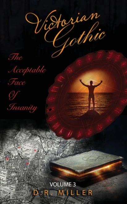 Victorian Gothic: Volume 3: The Acceptable Face Of Insanity