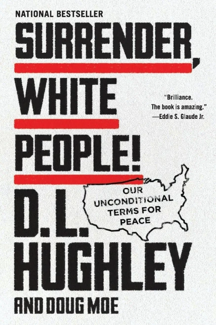 Surrender, White People!: Our Unconditional Terms For Peace