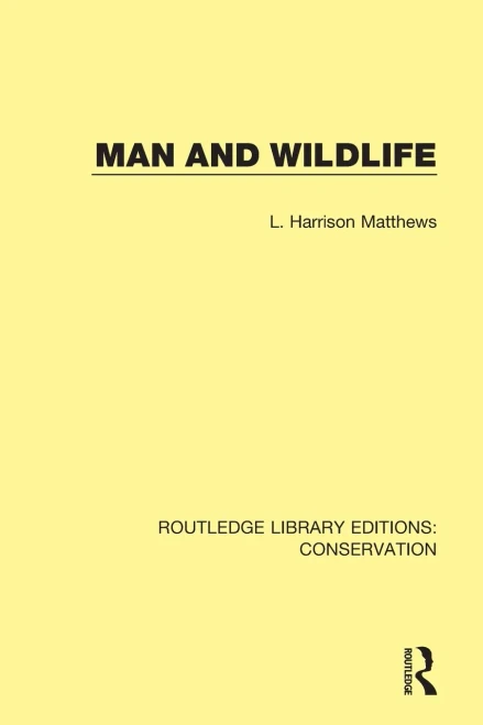 Man And Wildlife (Routledge Library Editions: Conservation)