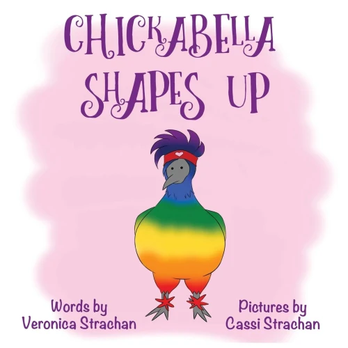 Chickabella Shapes Up: The Adventures Of Chickabella Book 3