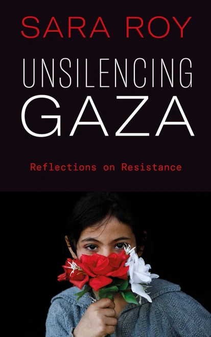 Unsilencing Gaza: Reflections On Resistance - 9780745341361