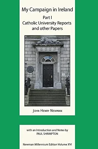My Campaign In Ireland Volume I (Newman Millennium Edition)