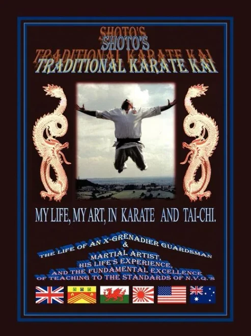 Shoto's Traditional Karate Kai: My Life, My Art, In Karate And Tai-Chi