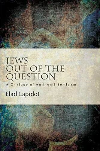 Jews Out Of The Question (Suny Series, Philosophy And Race)