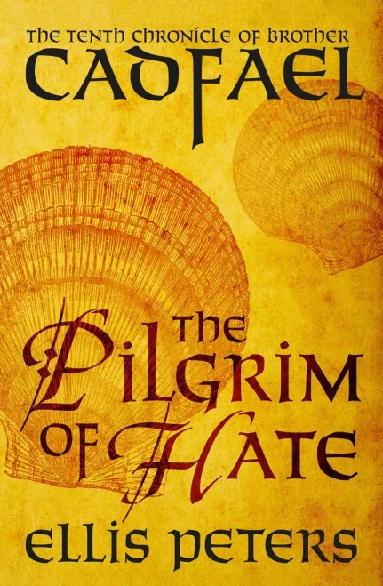 The Pilgrim Of Hate (The Chronicles Of Brother Cadfael, 10)