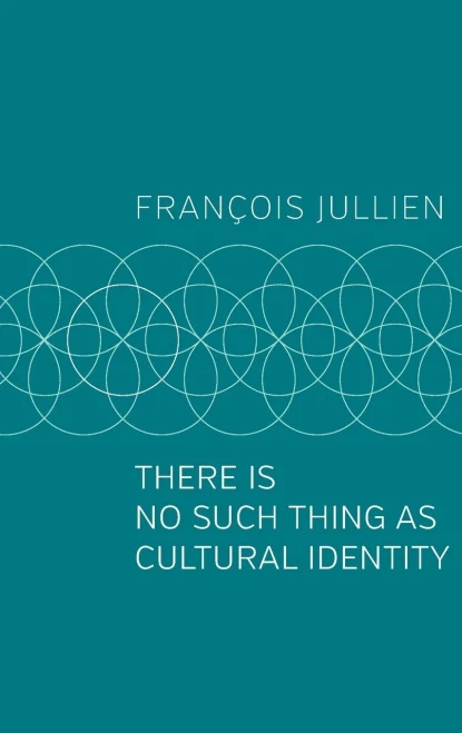 There Is No Such Thing As Cultural Identity - 9781509546992