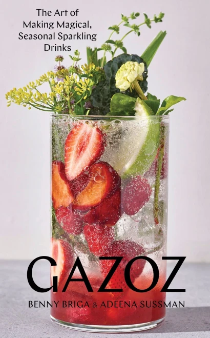 Gazoz: The Art Of Making Magical, Seasonal Sparkling Drinks