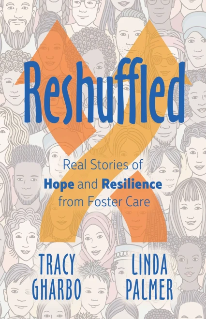 Reshuffled: Stories Of Hope And Resilience From Foster Care