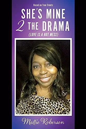 She'S Mine 2 The Drama (Love Is A Hot Mess) - 9781662827280