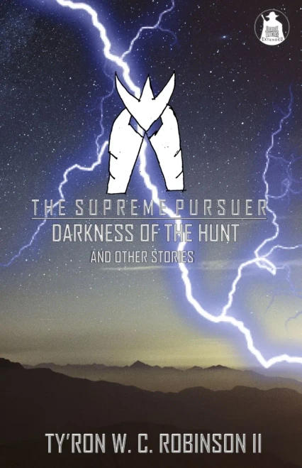 The Supreme Pursuer: Darkness Of The Hunt And Other Stories