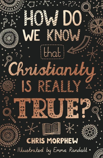 How Do We Know Christianity Is Really True? (Big Questions)
