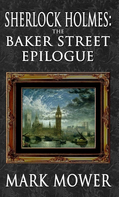 Sherlock Holmes - The Baker Street Epilogue - 9781787058217
