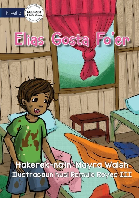 Elias Likes Being Dirty - Elias Gosta Fo'Er (Tetum Edition)