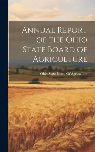 Annual Report Of The Ohio State Board Of Agriculture
