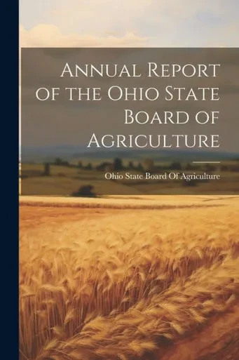 Annual Report Of The Ohio State Board Of Agriculture