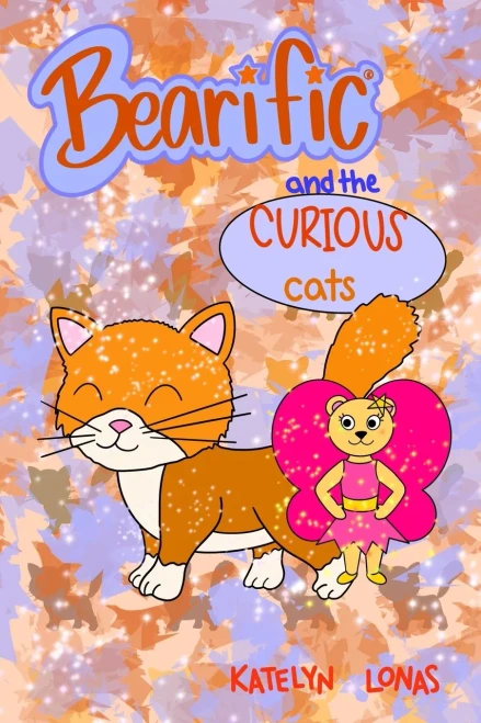 Bearificâ® And The Curious Cats (Bearificâ® Reading Series)