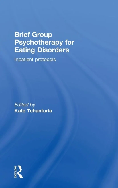 Brief Group Psychotherapy For Eating Disorders: Inpatient Protocols