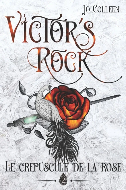 Victor'S Rock 2. Le Crã©Puscule De La Rose (French Edition)