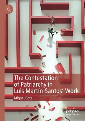 The Contestation Of Patriarchy In Luis Martã­N-Santos' Work