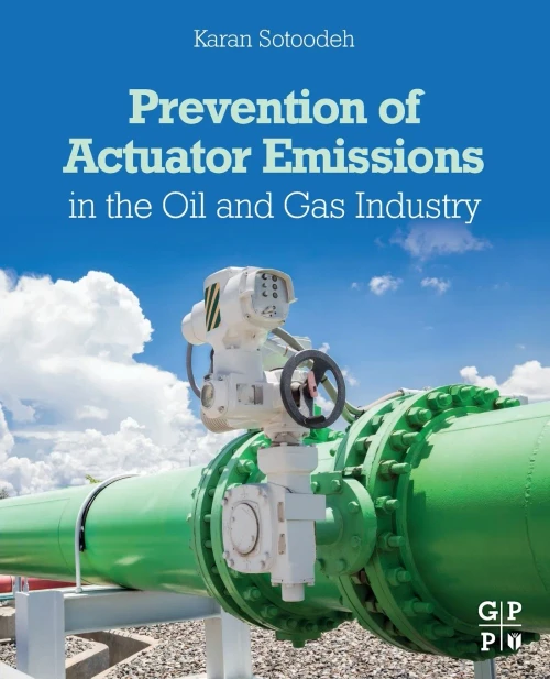 Prevention Of Actuator Emissions In The Oil And Gas Industry