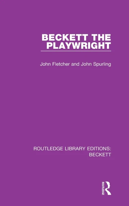 Beckett The Playwright (Routledge Library Editions: Beckett)