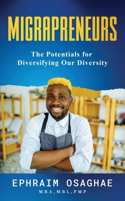 Migrapreneurs: The Potentials For Diversifying Our Diversity