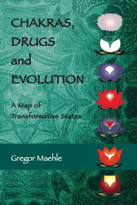 Chakras, Drugs And Evolution: A Map Of Transformative States
