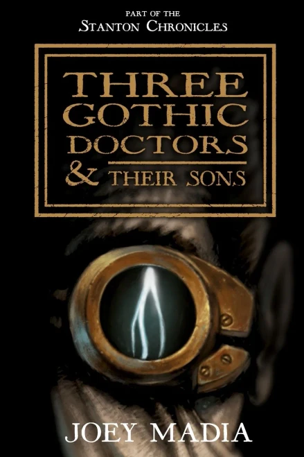 Three Gothic Doctors And Their Sons (The Stanton Chronicles)
