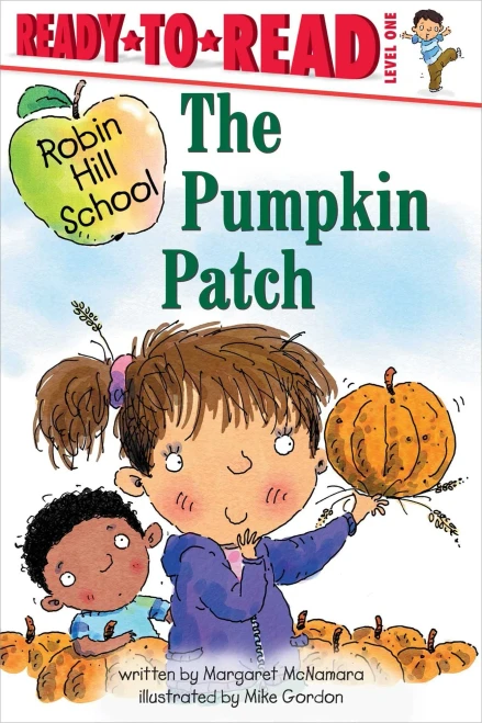 The Pumpkin Patch: Ready-To-Read Level 1 (Robin Hill School)