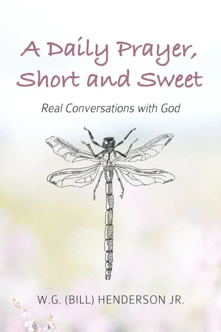 A Daily Prayer, Short And Sweet: Real Conversations With God
