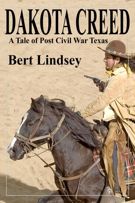 Dakota Creed: A Tale Of Post Civil War Texas - 9781736479100